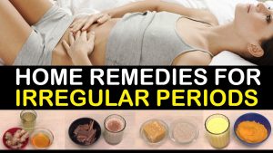 Home Remedies for Irregular Menstruation