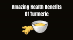 Amazing Health Benefits Of Turmeric