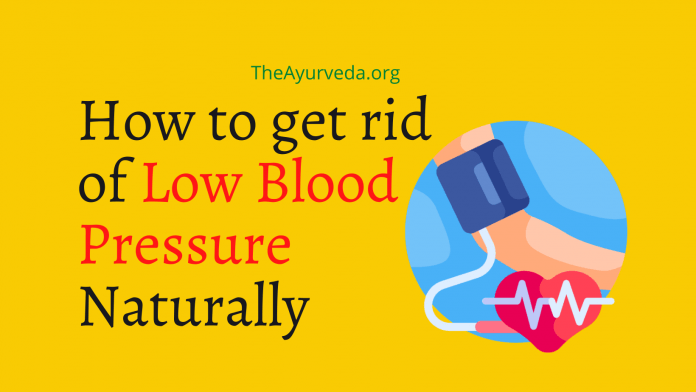 get rid of low blood pressure